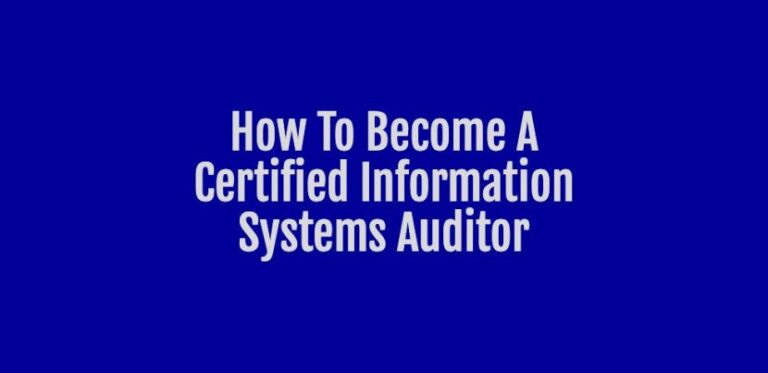 how to become a certified information systems auditor