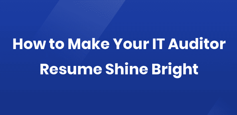how to make your it auditor resume shine brightpng