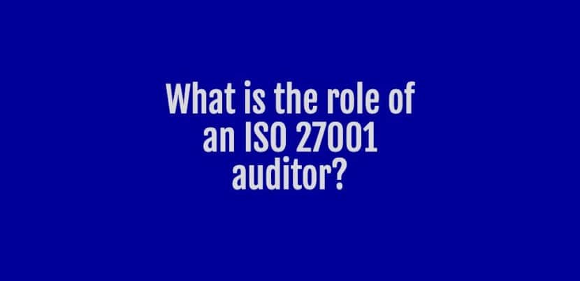 what is the role of an iso 27001 auditor
